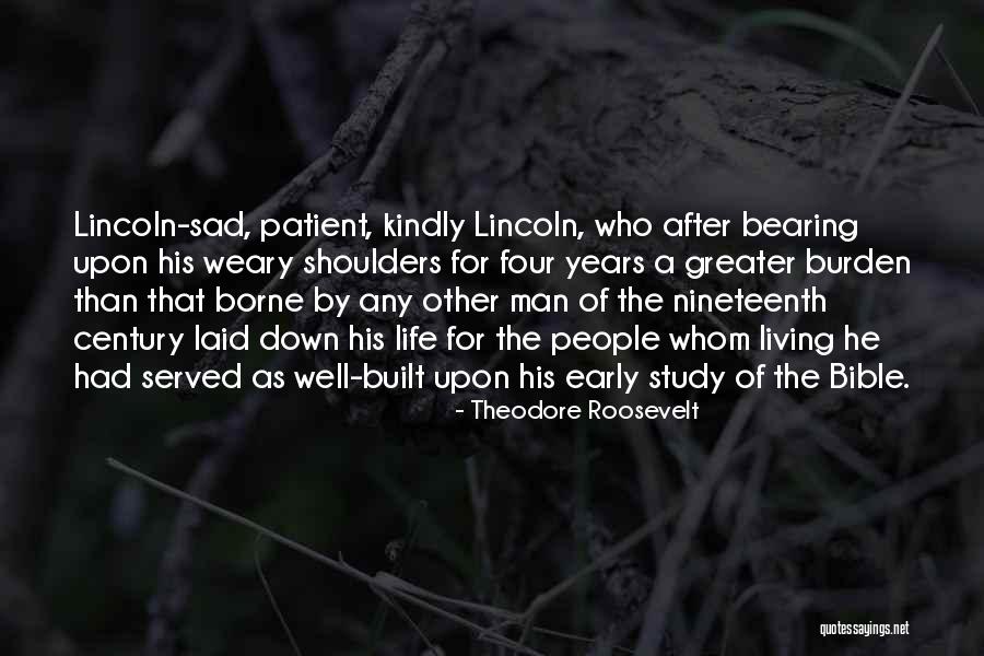 Early Years Of Life Quotes By Theodore Roosevelt