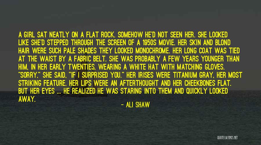 Early Years Quotes By Ali Shaw