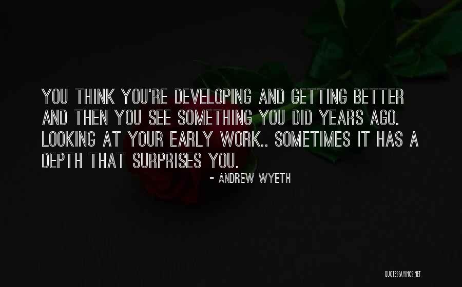 Early Years Quotes By Andrew Wyeth