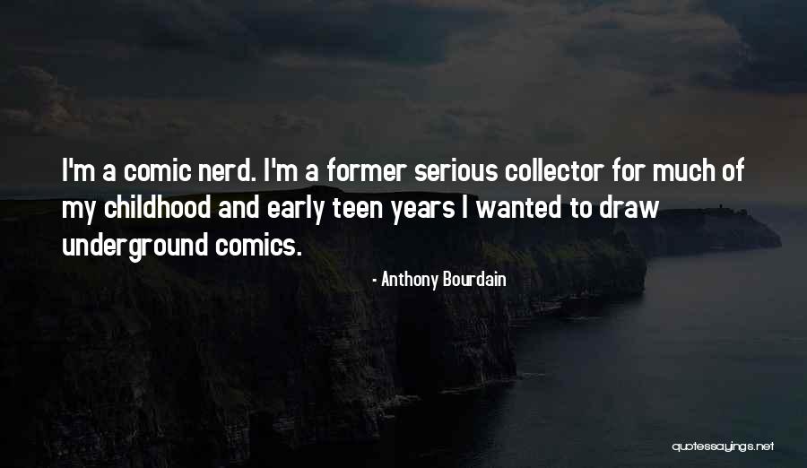 Early Years Quotes By Anthony Bourdain Early Years Quotes By Anthony Bourdain
