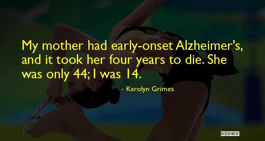 Early Years Quotes By Karolyn Grimes