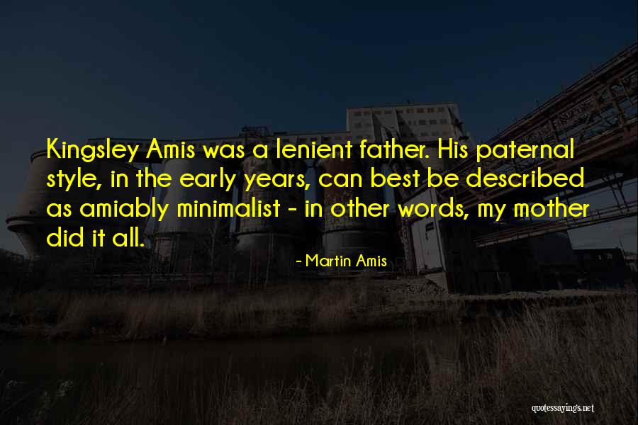 Early Years Quotes By Martin Amis