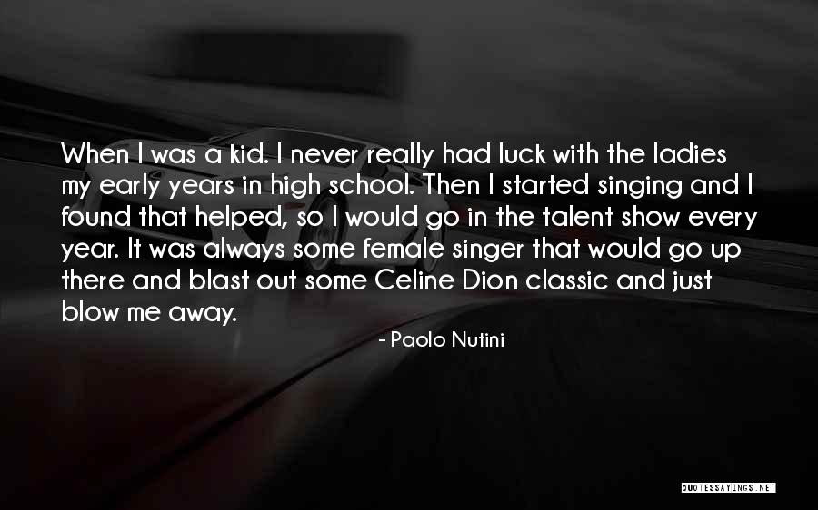 Early Years Quotes By Paolo Nutini Early Years Quotes By Paolo Nutini
