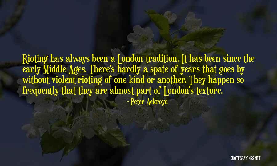 Early Years Quotes By Peter Ackroyd Early Years Quotes By Peter Ackroyd