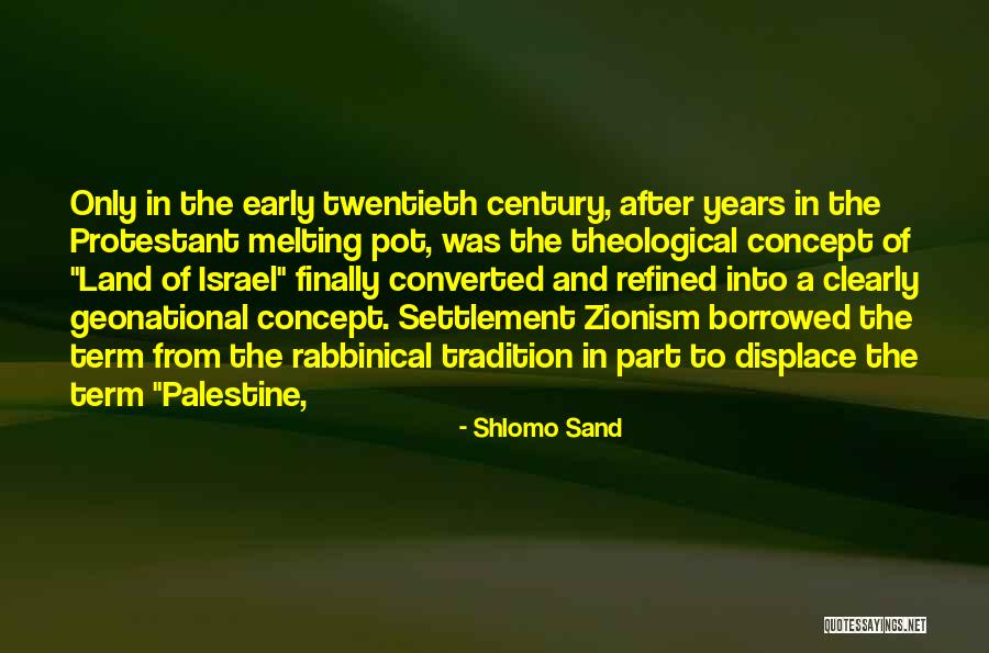 Early Years Quotes By Shlomo Sand