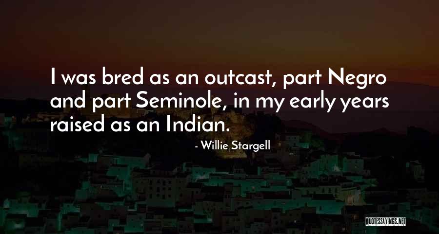 Early Years Quotes By Willie Stargell