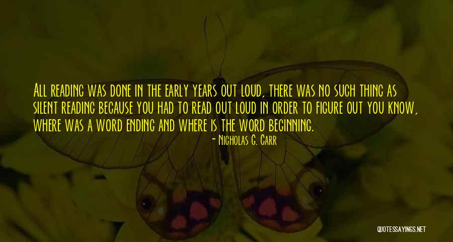 Early Years Reading Quotes By Nicholas G. Carr