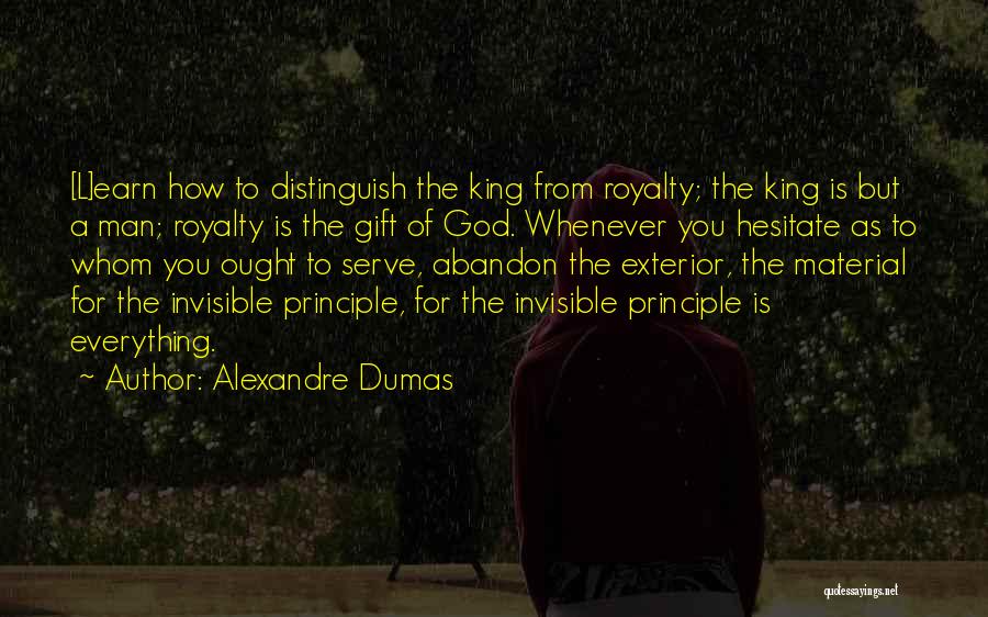 Earn Everything Quotes By Alexandre Dumas