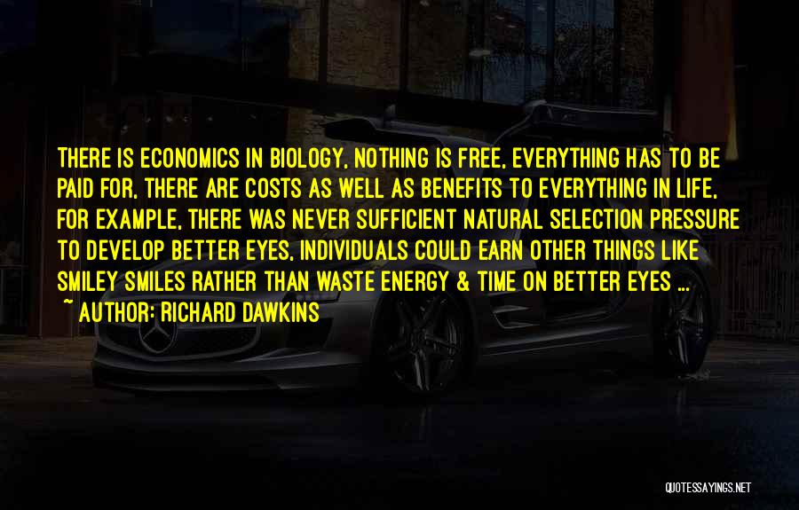 Earn Everything Quotes By Richard Dawkins