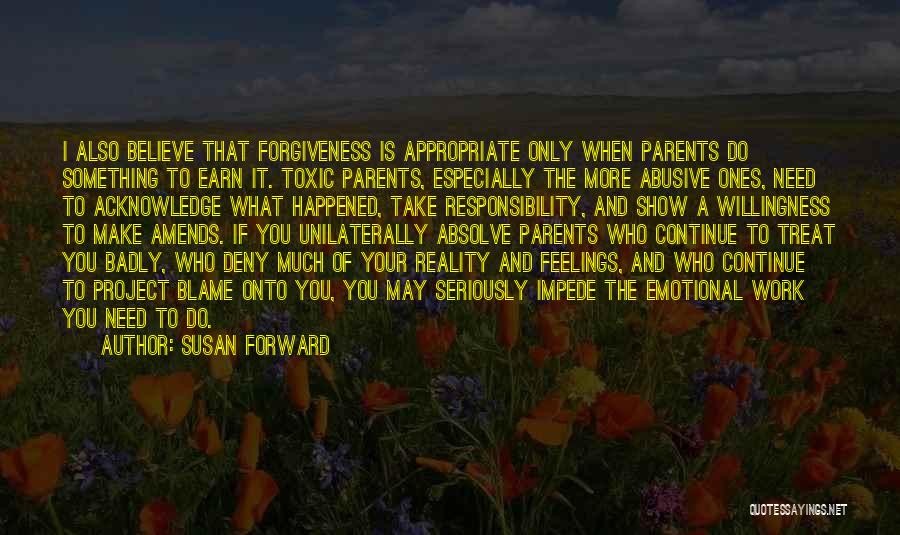 Earn Forgiveness Quotes By Susan Forward