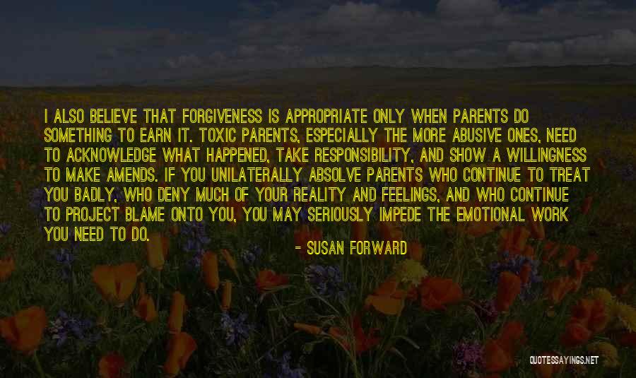 Earn Forgiveness Quotes By Susan Forward