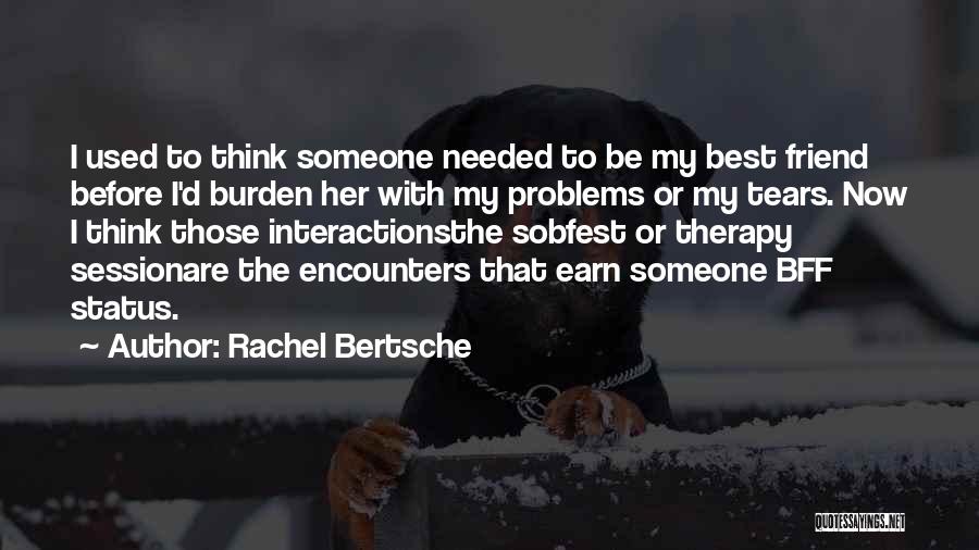 Earn Friendship Quotes By Rachel Bertsche