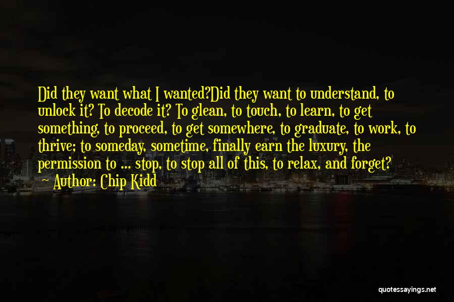 Earn Life Quotes By Chip Kidd