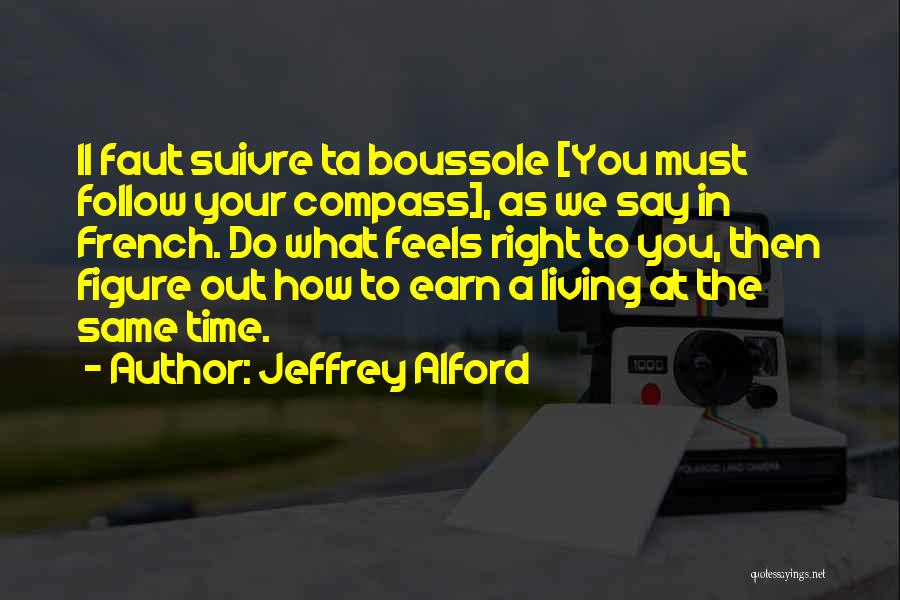 Earn Life Quotes By Jeffrey Alford