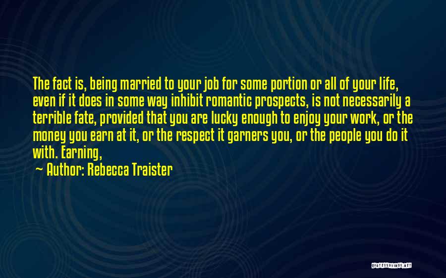 Earn Life Quotes By Rebecca Traister