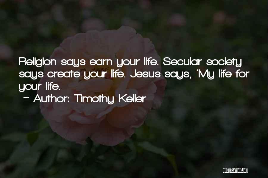 Earn Life Quotes By Timothy Keller