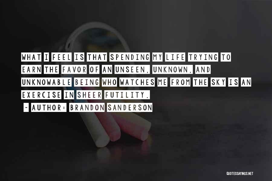 Earn Me Quotes By Brandon Sanderson