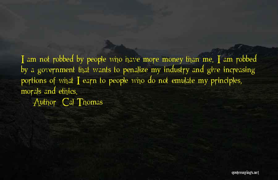 Earn Me Quotes By Cal Thomas