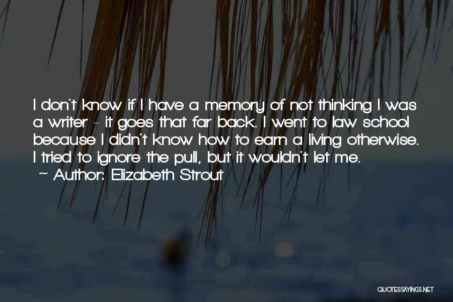 Earn Me Quotes By Elizabeth Strout