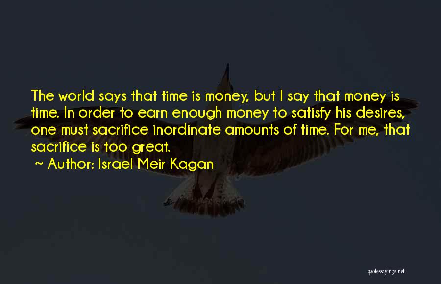 Earn Me Quotes By Israel Meir Kagan