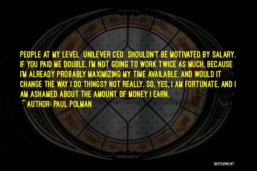 Earn Me Quotes By Paul Polman