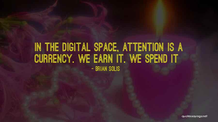 Earn More Spend More Quotes By Brian Solis