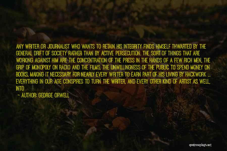Earn More Spend More Quotes By George Orwell