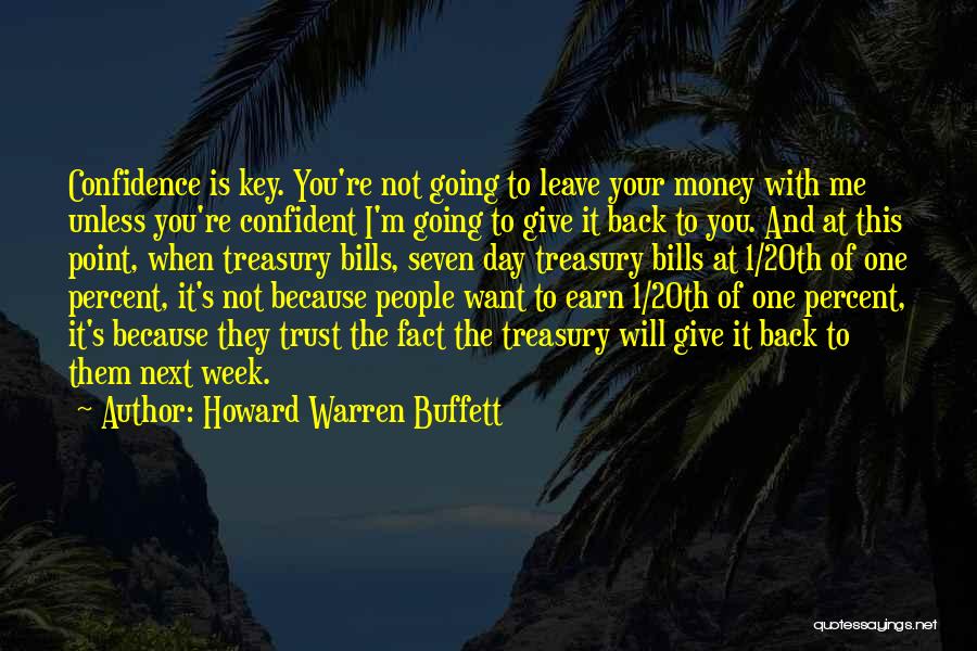 Earn My Trust Back Quotes By Howard Warren Buffett