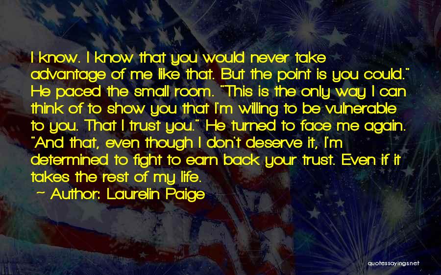 Earn My Trust Back Quotes By Laurelin Paige