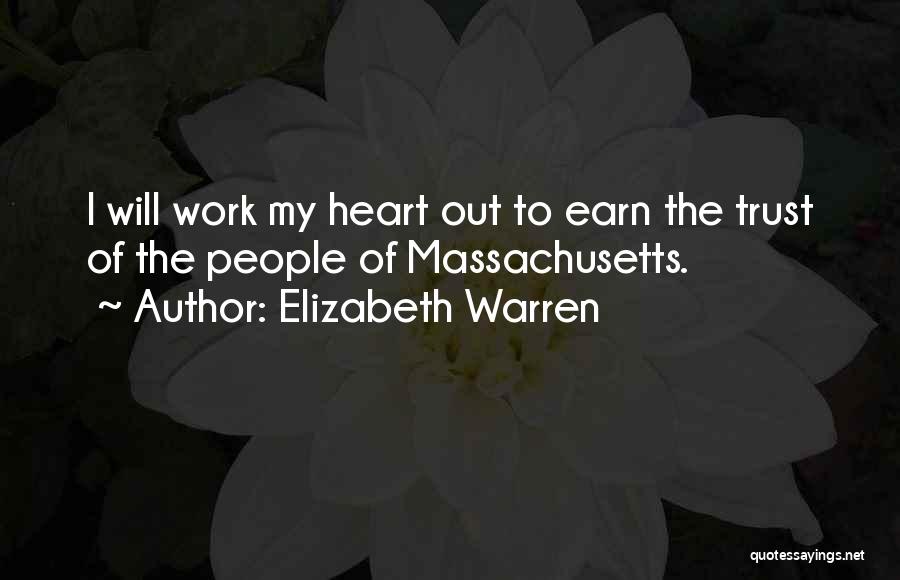 Earn My Trust Quotes By Elizabeth Warren