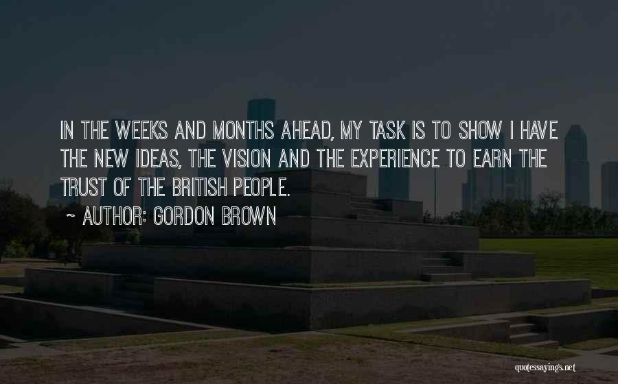 Earn My Trust Quotes By Gordon Brown