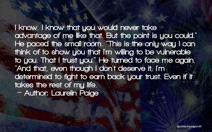 Earn My Trust Quotes By Laurelin Paige