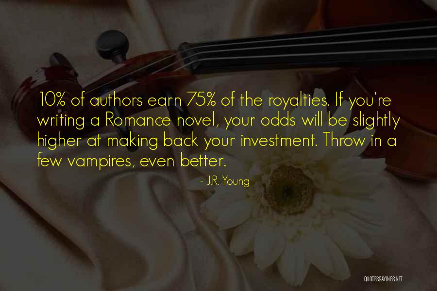 Earn Success Quotes By J.R. Young Earn Success Quotes By J.R. Young