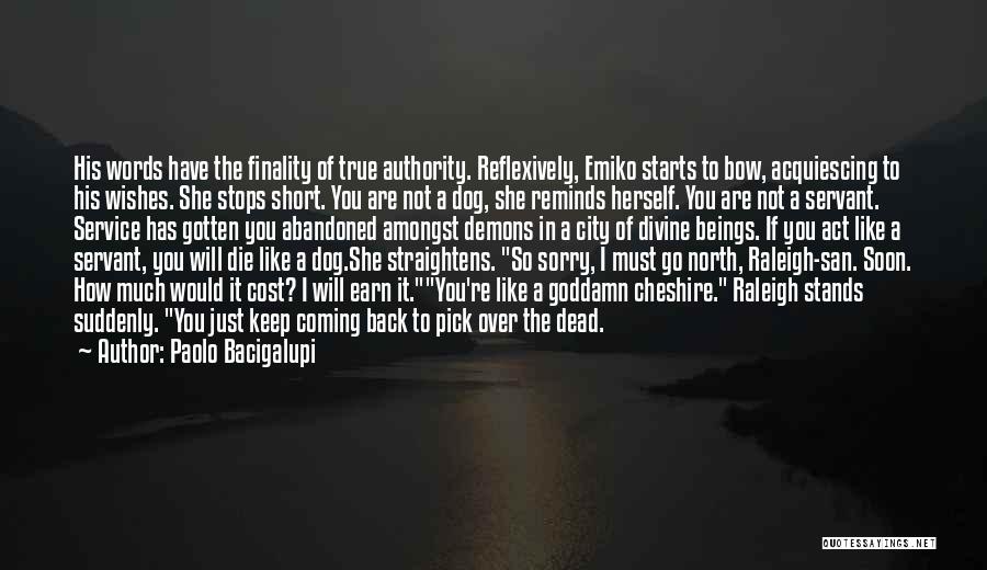 Earn To Die Quotes By Paolo Bacigalupi