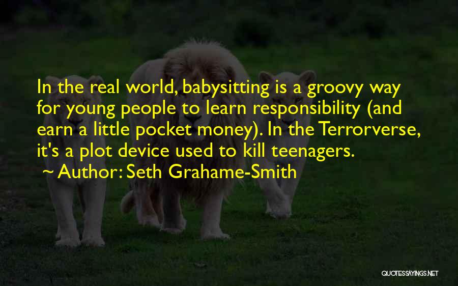 Earn While You Learn Quotes By Seth Grahame-Smith