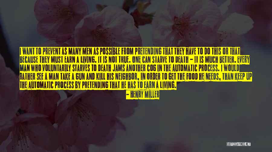 Earn Your Keep Quotes By Henry Miller Earn Your Keep Quotes By Henry Miller
