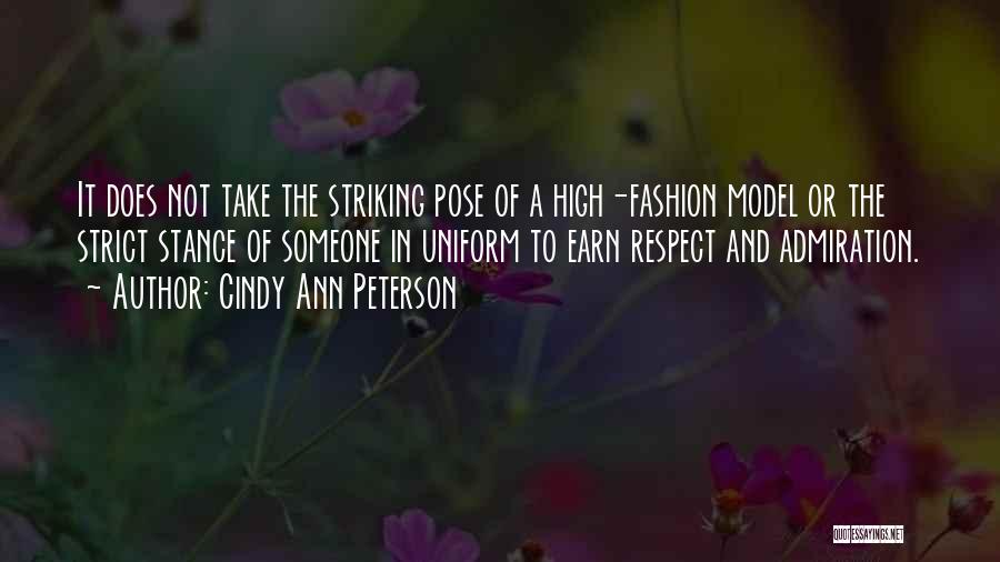 Earn Your Respect Quotes By Cindy Ann Peterson