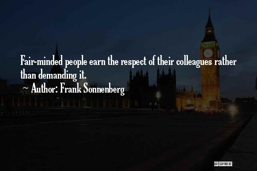 Earn Your Respect Quotes By Frank Sonnenberg