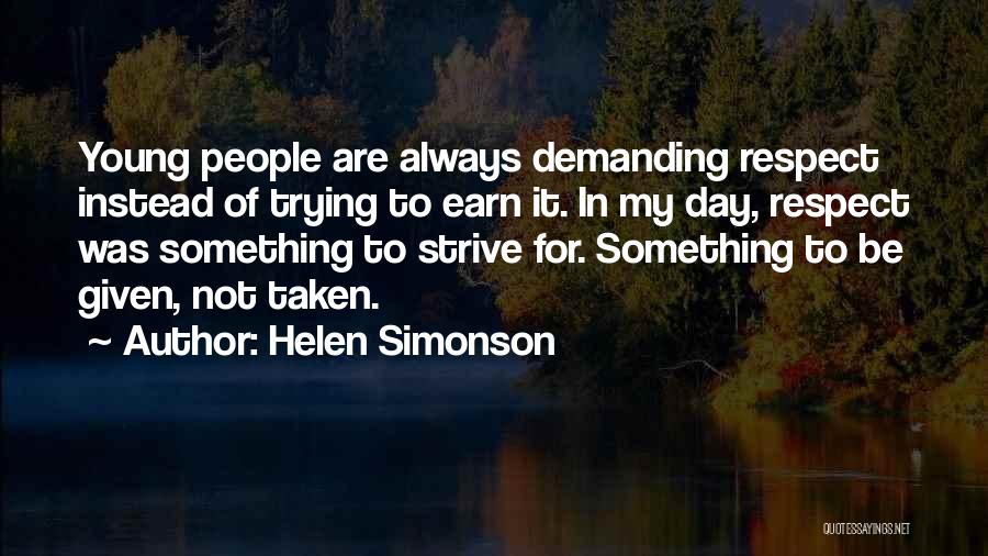 Earn Your Respect Quotes By Helen Simonson