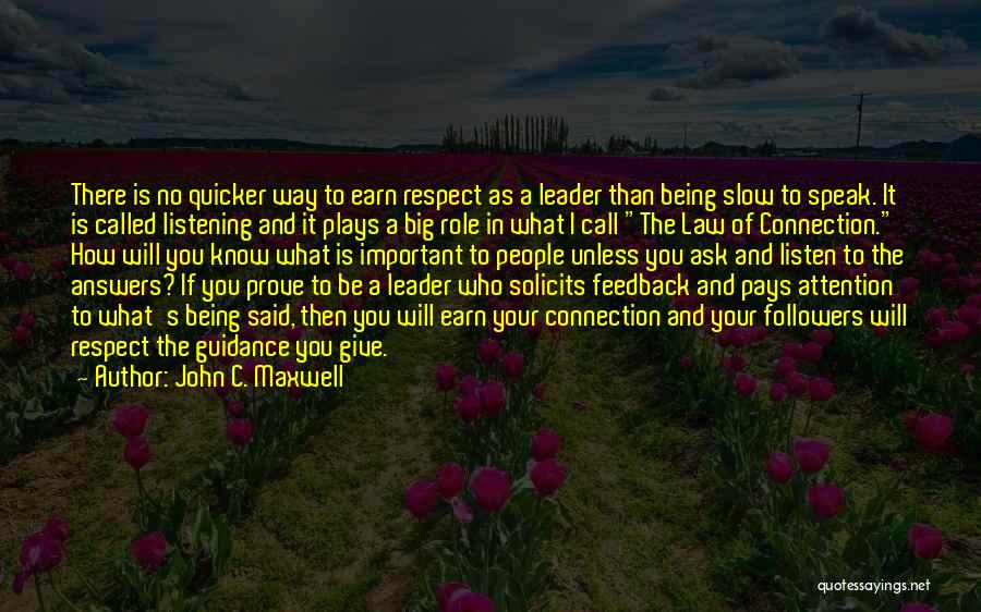 Earn Your Respect Quotes By John C. Maxwell