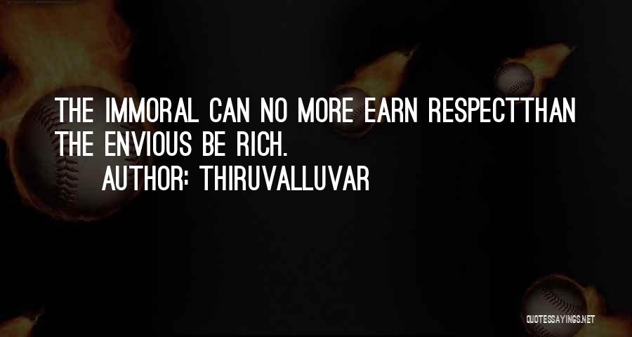 Earn Your Respect Quotes By Thiruvalluvar