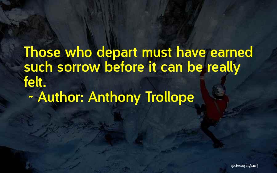 Earned It Quotes By Anthony Trollope