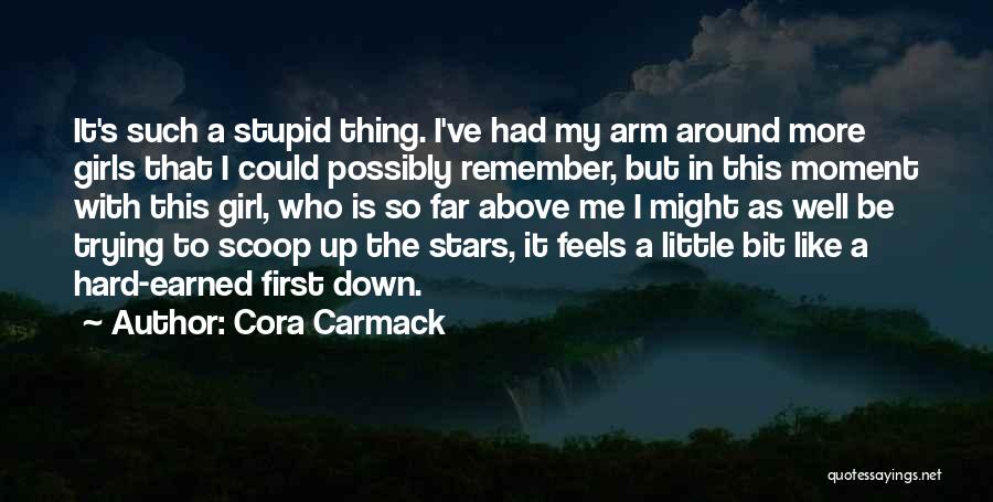 Earned It Quotes By Cora Carmack