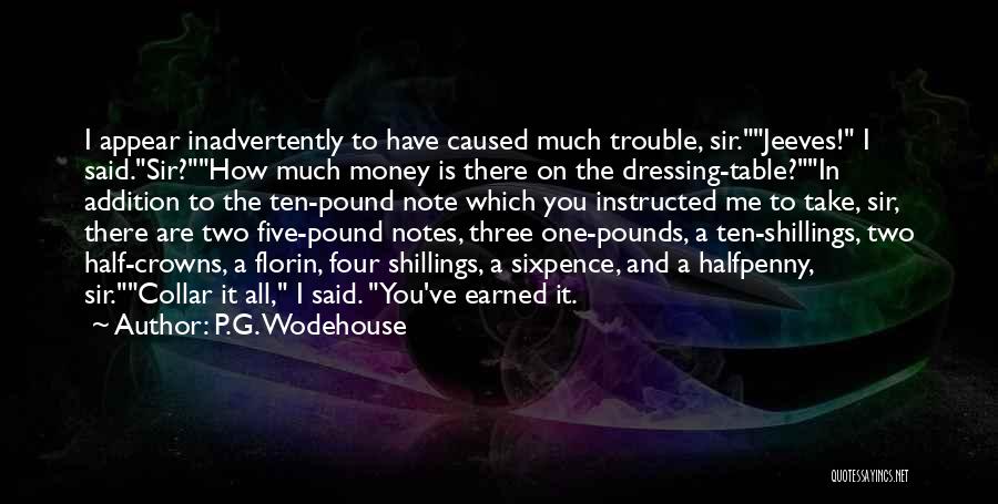 Earned It Quotes By P.G. Wodehouse