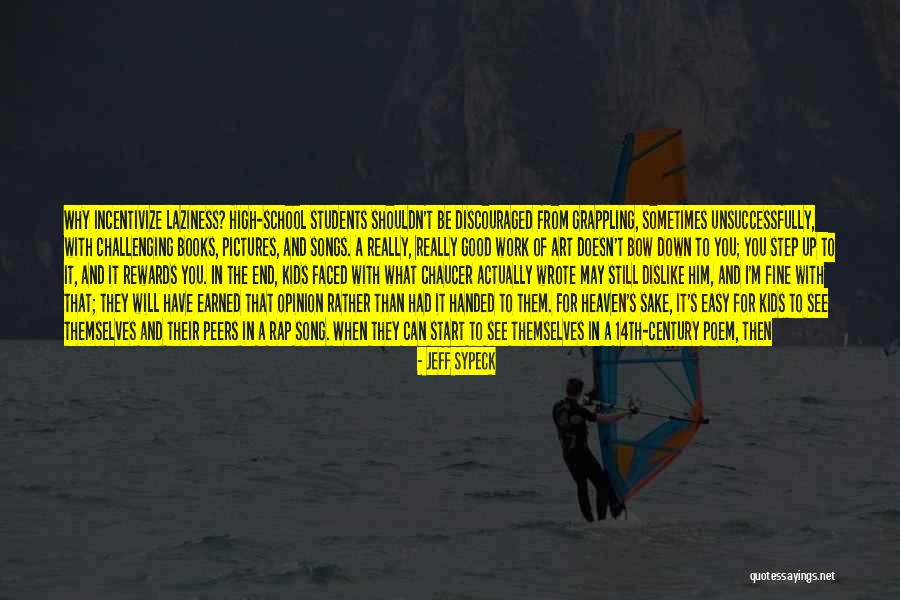 Earned It Song Quotes By Jeff Sypeck Earned It Song Quotes By Jeff Sypeck