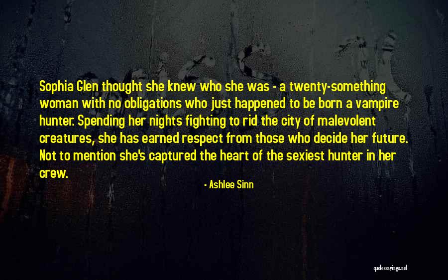 Earned Respect Quotes By Ashlee Sinn