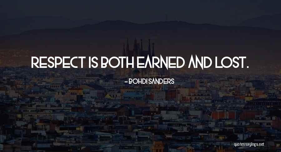 Earned Respect Quotes By Bohdi Sanders