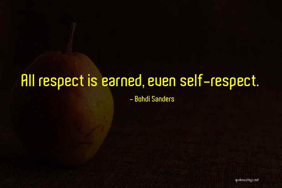 Earned Respect Quotes By Bohdi Sanders