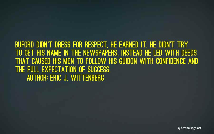Earned Respect Quotes By Eric J. Wittenberg