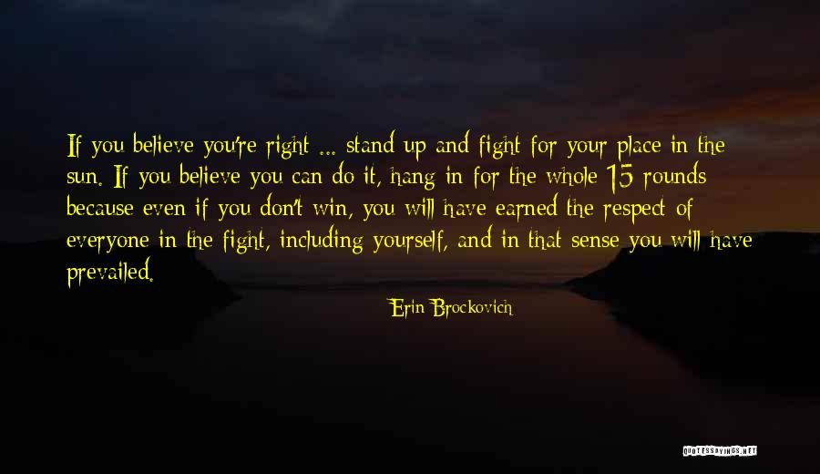 Earned Respect Quotes By Erin Brockovich